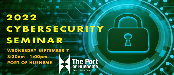 Port of Hueneme - Cybersecurity Seminar - September 2022