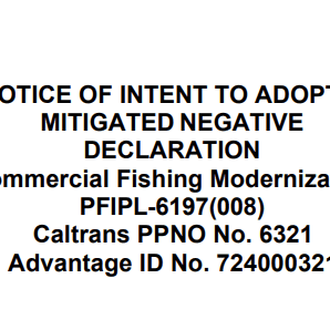 Text reads: Notice of intent to adopt a mitigated negative declaration for the Commercial Fishing Modernization Project, including squid offloading enhancements at the Port of Hueneme, PFIPL-6197(008), Caltrans PPNO 6321, Advantage ID 724000321.